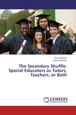 The Secondary Shuffle: Special Educators as Tutors, Teachers, or Both