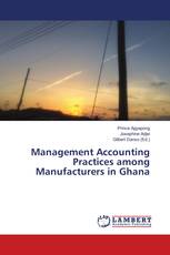Management Accounting Practices among Manufacturers in Ghana