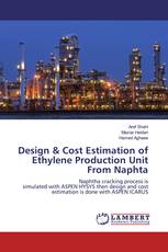 Design & Cost Estimation of Ethylene Production Unit From Naphta