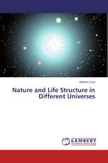 Nature and Life Structure in Different Universes