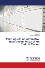 Paintings As An Alternative Investment: Research on Turkish Market