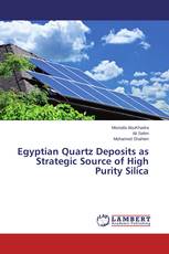 Egyptian Quartz Deposits as Strategic Source of High Purity Silica