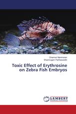 Toxic Effect of Erythrosine on Zebra Fish Embryos