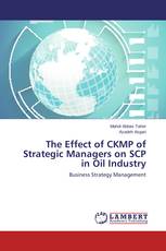 The Effect of CKMP of Strategic Managers on SCP in Oil Industry
