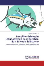 Longline fishing in Lakshadweep Sea: Bycatch, Bait & Hook Selectivity