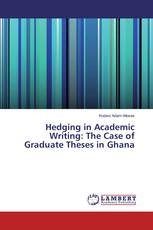 Hedging in Academic Writing: The Case of Graduate Theses in Ghana