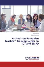 Analysis on Romanian Teachers’ Training Needs on ICT and EMPD