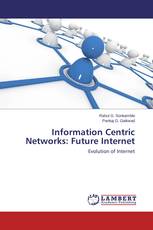 Information Centric Networks: Future Internet