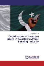 Coordination & Incentive issues in Pakistan's Mobile Banking Industry