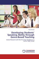 Developing Students’ Speaking Ability through Genre-Based Teaching