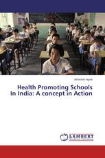 Health Promoting Schools In India: A concept in Action