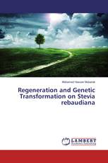 Regeneration and Genetic Transformation on Stevia rebaudiana