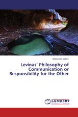 Levinas’ Philosophy of Communication or Responsibility for the Other