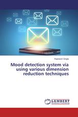 Mood detection system via using various dimension reduction techniques