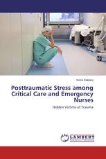 Posttraumatic Stress among Critical Care and Emergency Nurses