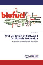 Wet Oxidation of Softwood for Biofuels Production