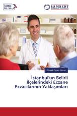 İstanbul'un Belirli İlçelerindeki Eczane Eczacılarının Yaklaşımları