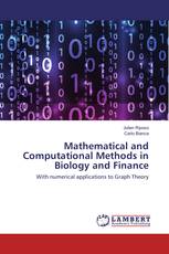 Mathematical and Computational Methods in Biology and Finance