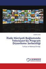 İfade Hürriyeti Bağlamında Televizyon'da Program Düzenleme Serbestliği