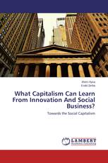 What Capitalism Can Learn From Innovation And Social Business?