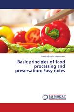 Basic principles of food processing and preservation: Easy notes