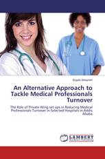 An Alternative Approach to Tackle Medical Professionals Turnover