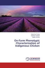 On-Farm Phenotypic Characterization of Indigenous Chicken