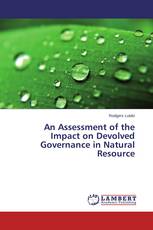 An Assessment of the Impact on Devolved Governance in Natural Resource