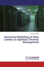 Numerical Modeling of Data Centers to Optimize Thermal Management