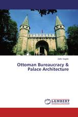 Ottoman Bureaucracy & Palace Architecture
