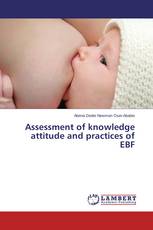 Assessment of knowledge attitude and practices of EBF