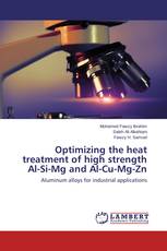 Optimizing the heat treatment of high strength Al-Si-Mg and Al-Cu-Mg-Zn