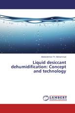 Liquid desiccant dehumidification: Concept and technology