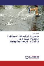 Children's Physical Activity in a Low-Income Neighborhood in China