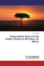 Pastoralist's Way of Life Under threat in the Horn of Africa