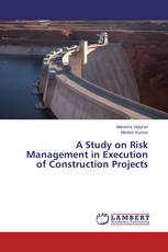 A Study on Risk Management in Execution of Construction Projects