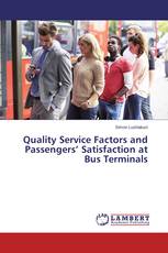 Quality Service Factors and Passengers’ Satisfaction at Bus Terminals