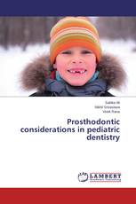 Prosthodontic considerations in pediatric dentistry