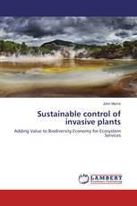 Sustainable control of invasive plants