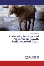 Husbandry Practices and Pre-weaning Growth Performance of Goats