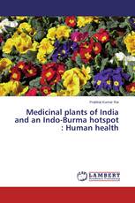 Medicinal plants of India and an Indo-Burma hotspot : Human health