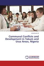 Communal Conflicts and Development in Takum and Ussa Areas, Nigeria