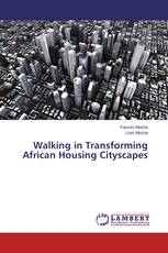 Walking in Transforming African Housing Cityscapes