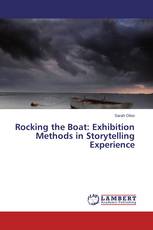 Rocking the Boat: Exhibition Methods in Storytelling Experience