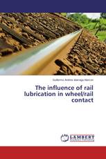 The influence of rail lubrication in wheel/rail contact