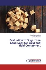 Evaluation of Sugarcane Genotypes for Yield and Yield Component