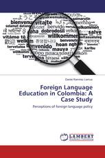 Foreign Language Education in Colombia: A Case Study