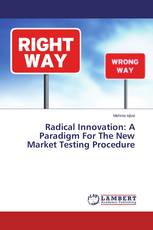 Radical Innovation: A Paradigm For The New Market Testing Procedure
