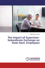 The Impact of Supervisor-Subordinate Exchange on State Govt. Employees