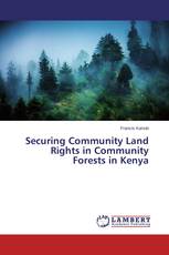 Securing Community Land Rights in Community Forests in Kenya